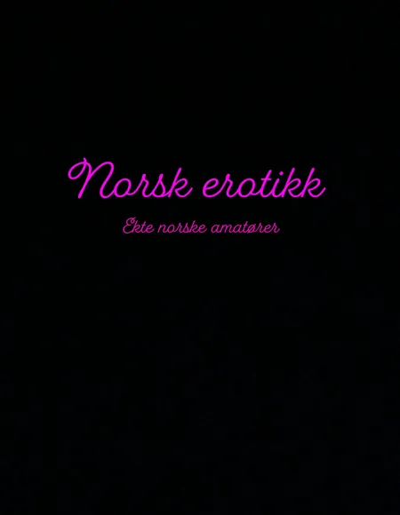 Norsk erotikk VIP Top 4,8% profile photo